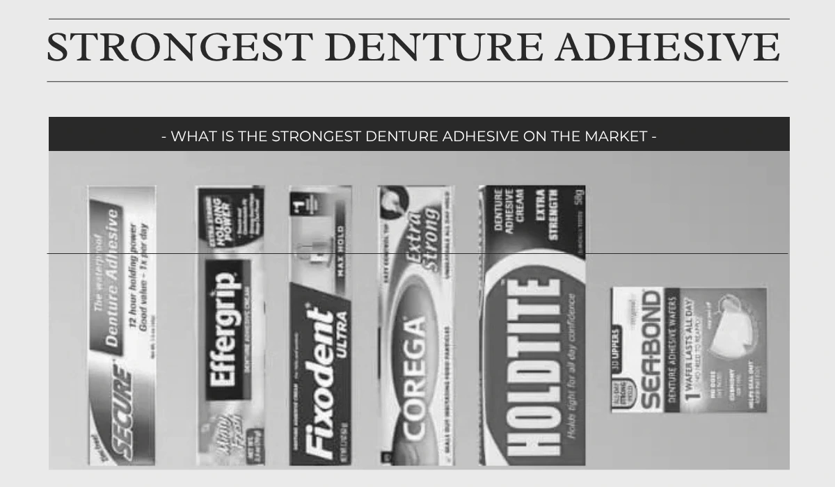 what is the strongest denture adhesive on the market